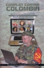 Image for Complot Contra Colombia-Secretos De Los Computadores De Raul Reyes