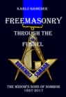 Image for Freemasonry Through the Funnel: The Widow&#39;s Sons of Sombor 1897-2017