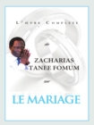 Image for L&#39;oeuvre Complete De Zacharias Tanee Fomum Sur Le Mariage