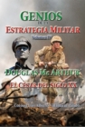 Image for Genios De La Estrategia Militar Volumen IV, Douglas Mc Arthur El Cesar Del Siglo XX