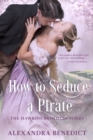 Image for How to Seduce a Pirate (The Hawkins Brothers Series)