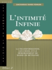 Image for L&#39;intimite Infinie: La Transformation, Les Choix, Et Le Debordement De Marie De Bethanie