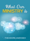 Image for What Our Ministry Is