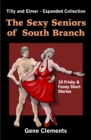 Image for Sexy Seniors of South Branch, Tilly and Elmer: Expanded Collection