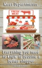 Image for Meat Department. Everything You Need to Know to Become a Better Shopper