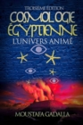 Image for Cosmologie Egyptienne, L&#39;Univers Anime, Troisieme Edition