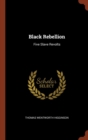 Image for Black Rebellion : Five Slave Revolts