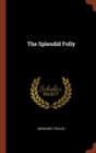 Image for The Splendid Folly