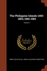 Image for The Philippine Islands 1493-1803; 1582-1583; Volume V