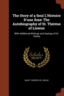 Image for The Story of a Soul L&#39;Histoire D&#39;une Ame : The Autobiography of St. Therese of Lisieux: With Additional Writings and Sayings of St. Theres