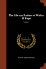 Image for The Life and Letters of Walter H. Page; Volume I