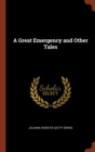 Image for A Great Emergency and Other Tales