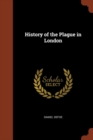 Image for History of the Plague in London