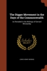 Image for The Digger Movement in the Days of the Commonwealth : As Revealed in the Writings of Gerrard Winstanley