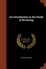 Image for An Introduction to the Study of Browning