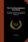 Image for The Traveling Engineers&#39; Association : Examination Questions and Answers for Firemen for Promotion and New Men for Employment