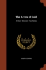 Image for The Arrow of Gold : A Story Between Two Notes