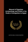 Image for Manual of Egyptian Archaeology and Guide to the Study of Antiquities in Egypt