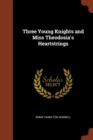 Image for Three Young Knights and Miss Theodosia&#39;s Heartstrings