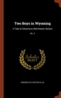 Image for Two Boys in Wyoming : A Tale of Adventure (Northwest Series); No. 3
