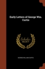 Image for Early Letters of George Wm. Curtis