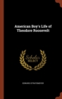 Image for American Boy&#39;s Life of Theodore Roosevelt