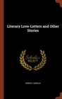 Image for Literary Love-Letters and Other Stories