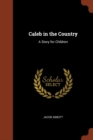 Image for Caleb in the Country : A Story for Children