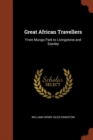 Image for Great African Travellers : From Mungo Park to Livingstone and Stanley