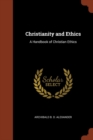 Image for Christianity and Ethics : A Handbook of Christian Ethics