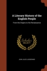 Image for A Literary History of the English People : From the Origins to the Renaissance