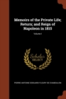 Image for Memoirs of the Private Life; Return; and Reign of Napoleon in 1815; Volume I