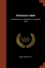 Image for Kitchener&#39;s Mob : Adventures of an American in the British Army