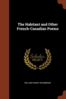 Image for The Habitant and Other French-Canadian Poems