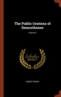 Image for The Public Orations of Demosthenes; Volume 2