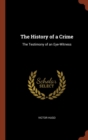 Image for The History of a Crime : The Testimony of an Eye-Witness