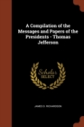 Image for A Compilation of the Messages and Papers of the Presidents - Thomas Jefferson