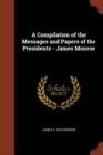 Image for A Compilation of the Messages and Papers of the Presidents - James Monroe