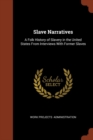 Image for Slave Narratives : A Folk History of Slavery in the United States From Interviews With Former Slaves