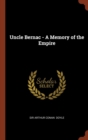 Image for Uncle Bernac - A Memory of the Empire
