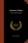Image for Prisoners of Hope : A Tale of Colonial Virginia