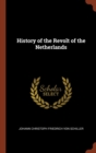 Image for History of the Revolt of the Netherlands