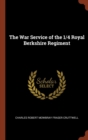 Image for The War Service of the 1/4 Royal Berkshire Regiment