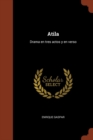 Image for Atila : Drama en tres actos y en verso