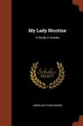 Image for My Lady Nicotine : A Study in Smoke