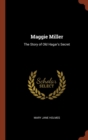 Image for Maggie Miller : The Story of Old Hagar&#39;s Secret