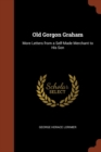 Image for Old Gorgon Graham