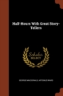 Image for Half-Hours With Great Story-Tellers