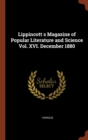 Image for Lippincott S Magazine of Popular Literature and Science Vol. XVI. December 1880