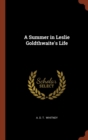 Image for A Summer in Leslie Goldthwaite&#39;s Life